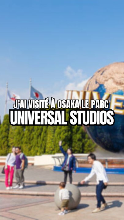 Visite du Parc Universal Studios à Osaka 🎢