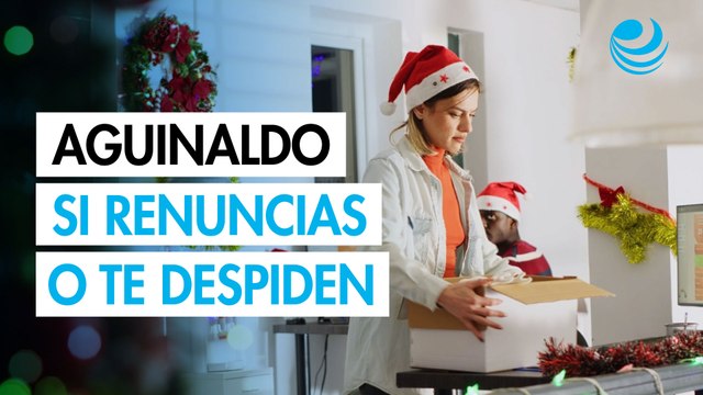 Cómo calcular tu aguinaldo si renuncias o te despiden: guía paso a paso