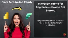 PySpark Without Code in Fabric - How to Use the DataWrangler in MS Fabric