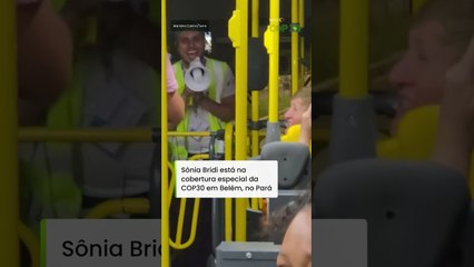 Sônia Bridi ganha ‘parabéns’ em ônibus de Belém durante a COP30