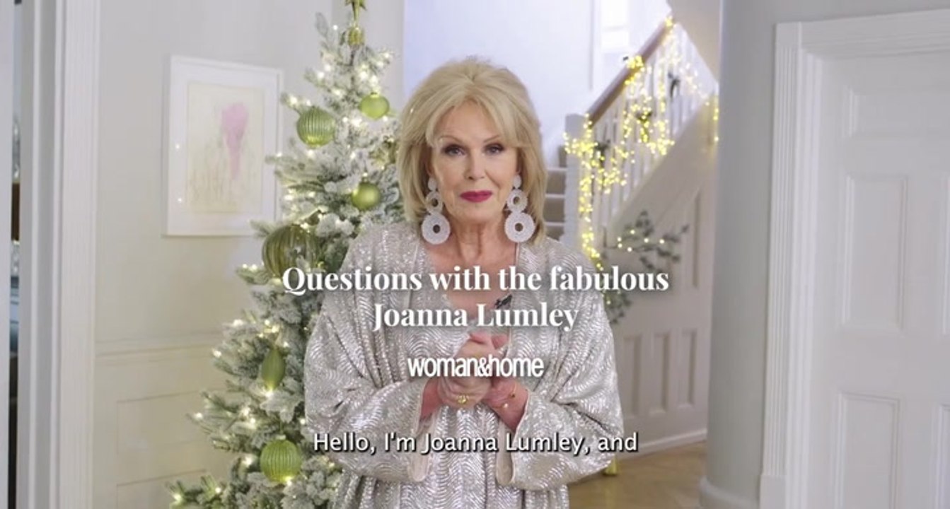 Joanna Lumley's Christmas | her gift from Margot Robbie & what time she pops Champagne |  woman&home