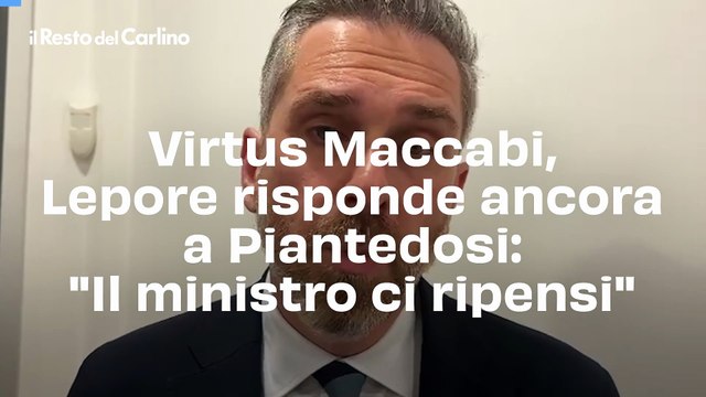 Virtus Maccabi, Lepore risponde ancora a Piantedosi: Il ministro ci ripensi