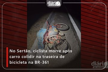 No Sertão, ciclista morre após carro colidir na traseira de bicicleta na BR-361