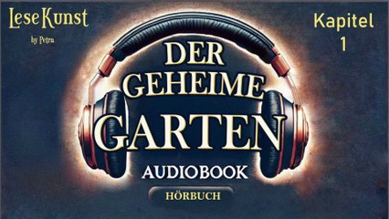 Der Geheime Garten Hörbuch - Kapitel 01