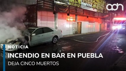 Sicarios incendian bar en Puebla, cinco muertos por intoxicación y nueve personas rescatadas