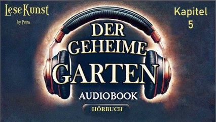 Der Geheime Garten Hörbuch - Kapitel 05