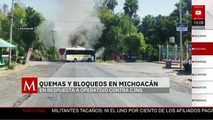 A una semana del Plan Michoacán, quemas y bloqueos del CJNG; hay 12 detenidos