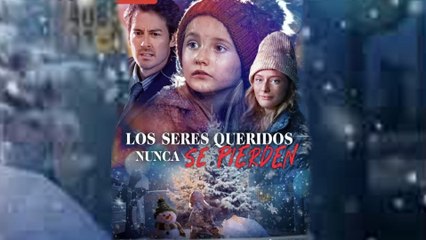Los Seres Queridos Nunca Se Pierden - Full Movie