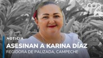 Asesinan a Karina Díaz,regidora de Palizada, Campeche