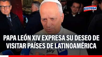 Papa León XIV expresa su deseo de visitar países de Latinoamérica