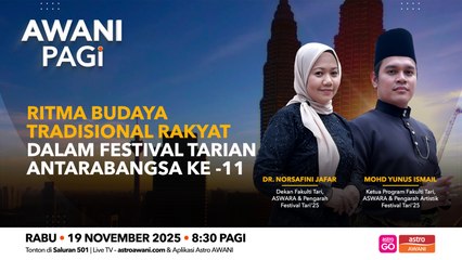 AWANI Pagi: Ritma Budaya Tradisional Rakyat Dalam Festival Tarian Antarabangsa ke-11