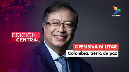 Pdte. Petro lanza ofensiva militar en el marco de la lucha contra el narcotráfico