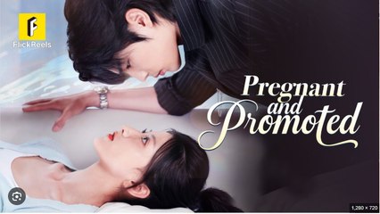 Pregnant and Promoted Chinese Drama - English Sub