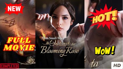 From Small Town Outcast to Blooming Rose