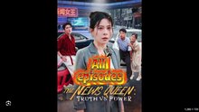 The News Queen- Truth vs Power Part 2- Chinese Drama