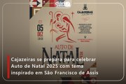 Cajazeiras se prepara para celebrar Auto de Natal 2025 com tema inspirado em São Francisco de Assis