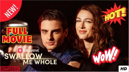 Swallow Me Whole (Reelshort) full movie