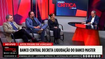 Liquidação do banco Master seria mais eficiente no Judiciário, explica especialista | VISÃO CRÍTICA