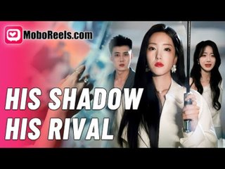 His Shadow, His Rival - Full Movie
