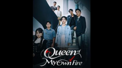 Queen Of My Own Fire - Full