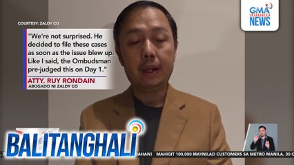 Kampo ni Zaldy Co, hindi na raw nagulat sa isinampang kaso vs. Co; "Pre-judged" daw ng Ombudsman ang isyu simula day 1 | Balitanghali