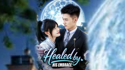Healed by His Embrace (NEW)