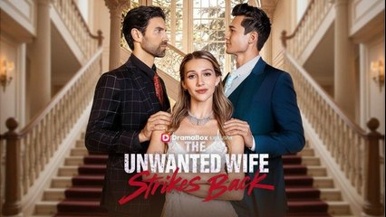 The Unwanted Wife Strikes Back