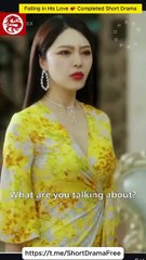 Falling in His Love 💕 Completed Short Drama