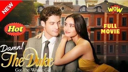 [New] Damn! The Duke Got The Wrong Girl #dramabox - Full Movie