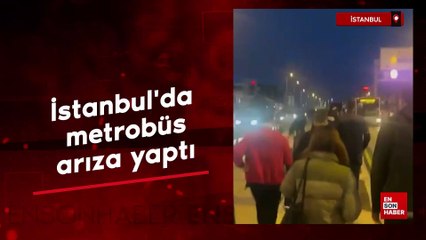İstanbul'da metrobüs arızası yaptı