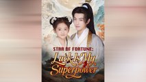 Star of Fortune: Luck Is My Superpower (NEW) - FULL [Eng Sub]