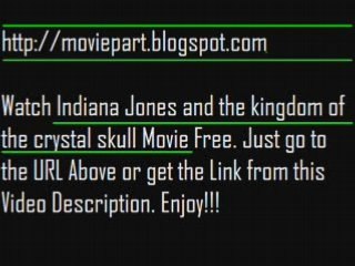Indiana Jones and the kingdom of the crystal skull Movie
