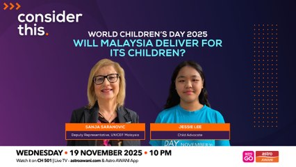 Consider This: World Children’s Day 2025 — Will Malaysia Deliver for Its Children?