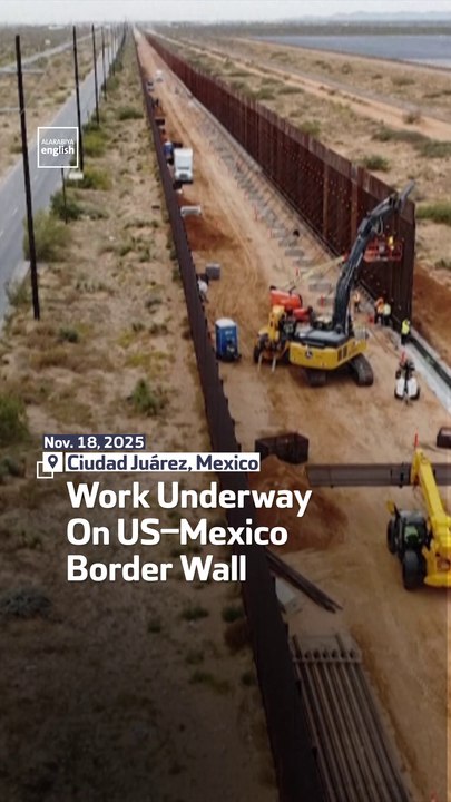 Work Underway On US–Mexico Border Wall