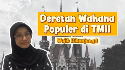 Ini Deretan Wahana Populer di TMII yang Wajib Dikunjungi!-Gaya Hidup