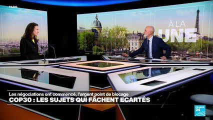 COP-30 : Quels sont les sujets qui bloquent ?