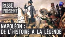 Passé-Présent avec Thierry Lentz - Napoléon et le monde