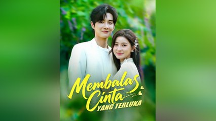 Membalas Cinta Yang Terluka Episode Lengkap