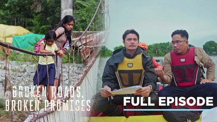 Broken Roads, Broken Promises- Isang paglalakbay kasama si Dingdong Dantes (Full Episode)