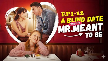 A Blind Date with my Mr. Meant-to-Be Full