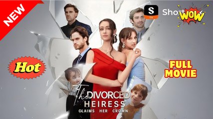 The Divorced Heiress Claims Her Crown - Full