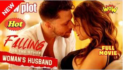 Falling for The Other Woman's Husband Full Movie