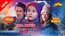 Someone Loved is Never Lost Full Movie