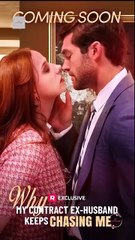 Why My Contract Ex-Husband Keeps Chasing Me  #reelshort