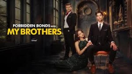 💥FULL - Forbidden Bonds With My Brothers [HOT MOVIE]