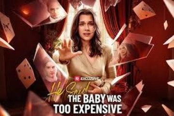 🔥He Said the Baby Was Too Expensive - Full Movie🔥