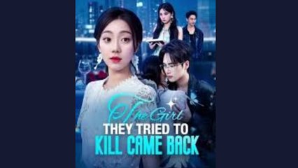 the girl they tried to kill came back - FULL MOVIES ENGLISH SUB