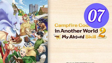 Campfire Cooking in Another World with my Absurd Skill Season 2  Tondemo Skill de Isekai Hourou Meshi S2 Episode 7 Engsub