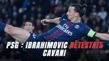 PSG : Ibrahimovic détestait Cavani