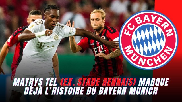 Mathys Tel (ex. Stade Rennais) marque déjà l’histoire du Bayern Munich